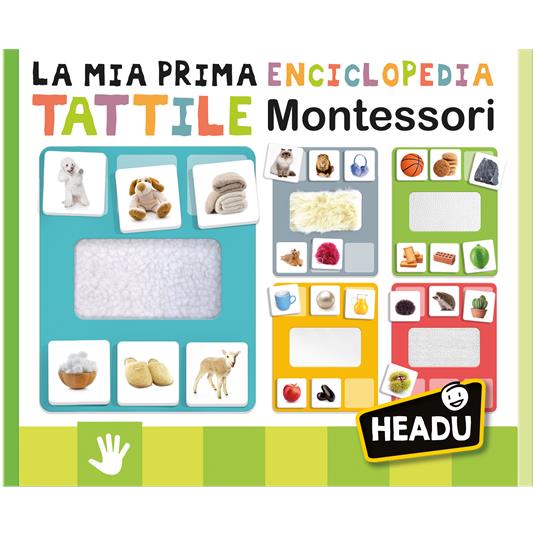 LA MIA PRIMA ENCICLOPEDIA TATTILE MONTESSORI HEADU
